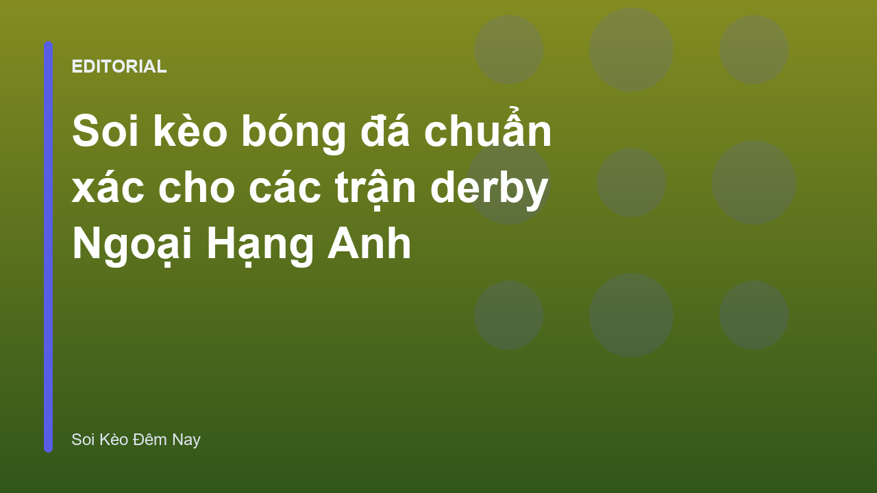 Phân tích tỷ lệ kèo bóng đá Ngoại Hạng Anh