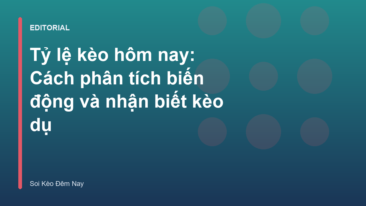 Phân tích tỷ lệ kèo bóng đá hôm nay